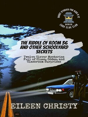 cover image of The Riddle of Room 36 and Other Schoolyard Secrets